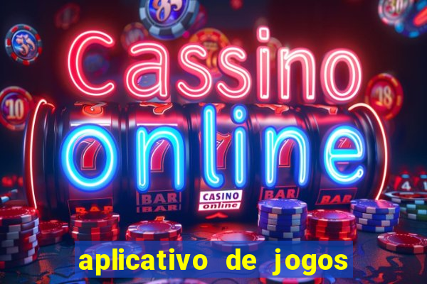 aplicativo de jogos que da bonus no cadastro